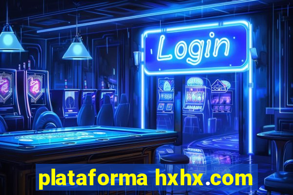 plataforma hxhx.com